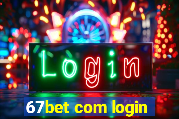 67bet com login